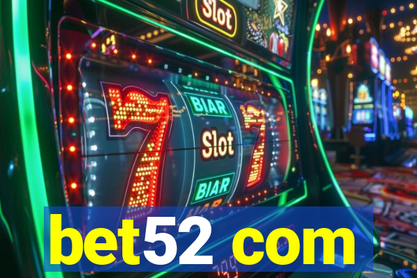 bet52 com